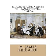 Immanuel Kant A Guide to Transcendental Idealism Paperback