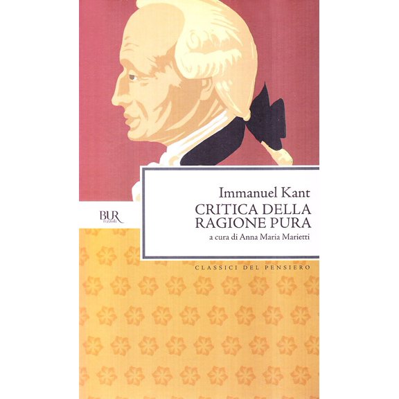 Immanuel Kant,A. M. Marietti Critica della ragione pura (Paperback)