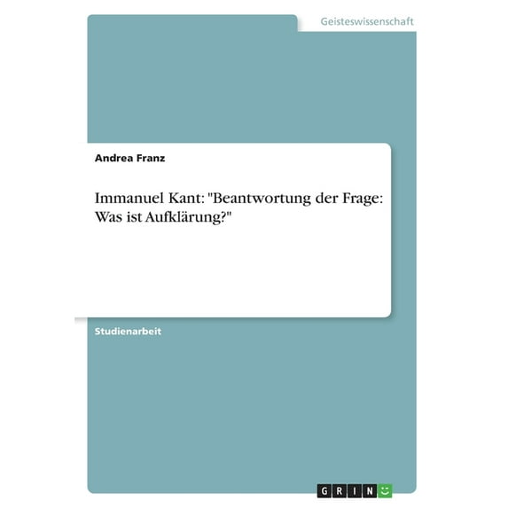 Immanuel Kant : "Beantwortung der Frage: Was ist Aufklärung?" (Paperback)