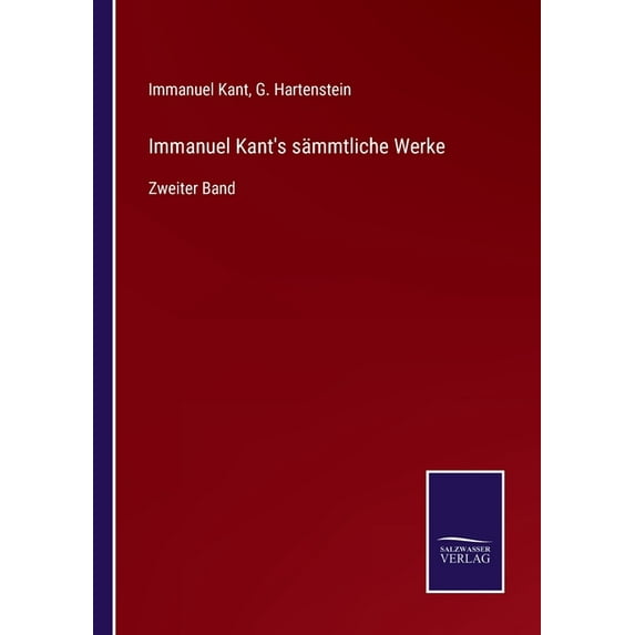 Immanuel Kant's sämmtliche Werke: Zweiter Band, (Paperback)