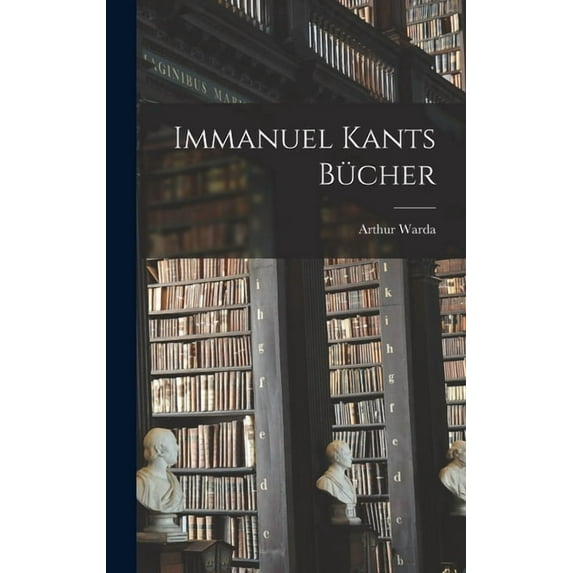 Immanuel Kants Bücher (Hardcover)