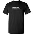 thumbnail image 1 of Immature A Word Boring People Humor Use Graphic Novelty Sarcastic Funny T Shirt, 1 of 3