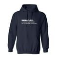 thumbnail image 1 of Immature A Word Boring People Use To Describe Fun People Sarcastic Novelty Gift Idea Adult Humor Funny Men's Hoodies, 1 of 2