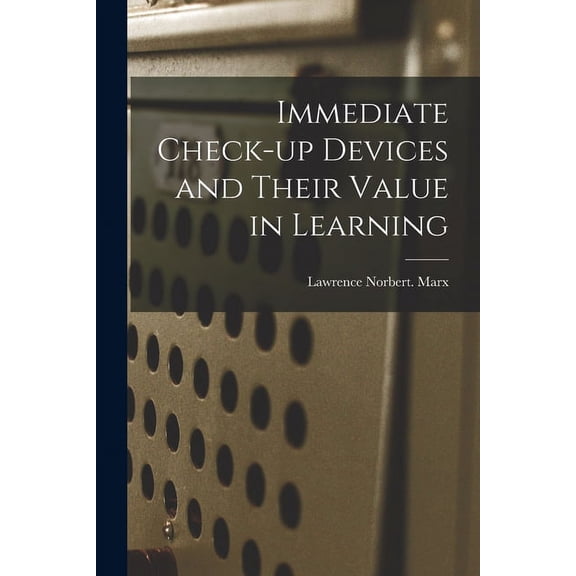 Immediate Check-up Devices and Their Value in Learning, (Paperback)