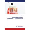thumbnail image 1 of Immediate Implant Placement- A Rapid Therapy (Paperback), 1 of 1