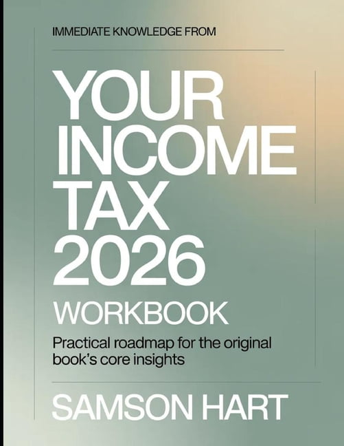 Immediate Knowledge From Your Income Tax 2026: Practical Roadmap for the Core Insights, (Paperback)