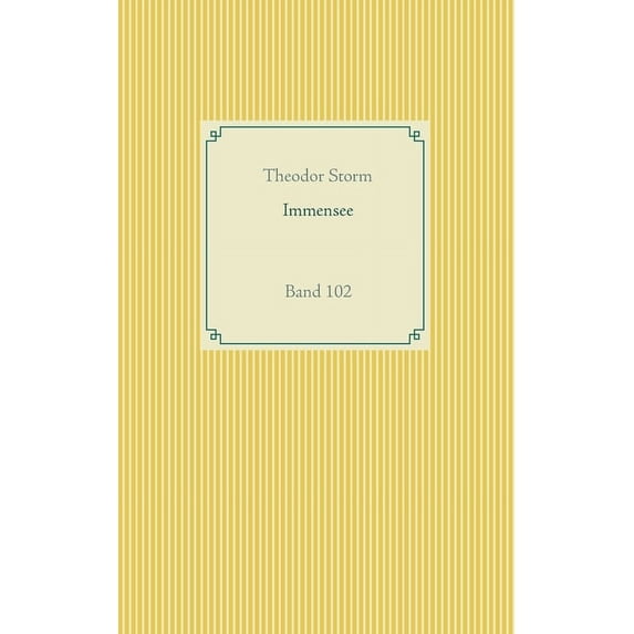Immensee: Band 102, (Paperback)