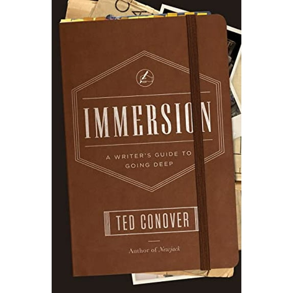 Pre-Owned Immersion: A Writer's Guide to Going Deep (Chicago Guides to Writing, Editing, and Publishing), 9780226113067, 022611306X, Paperback, Annotated edition