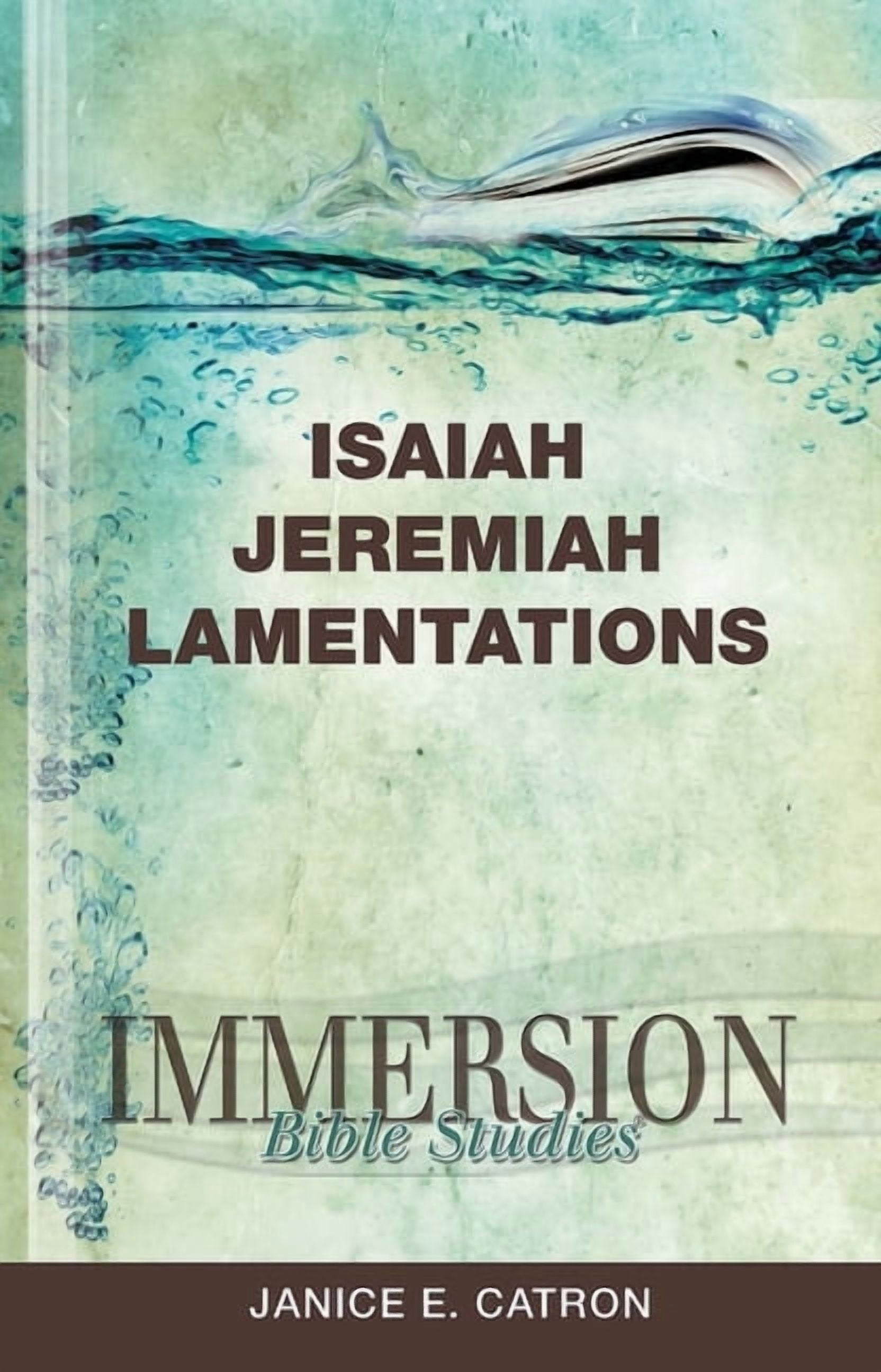 Immersion Bible Studies: Isaiah, Jeremiah, Lamentations, (Paperback)