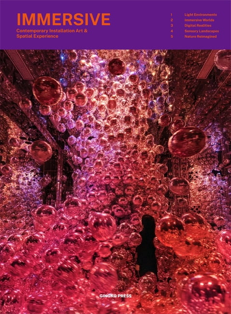 Immersive: Contemporary Installation Art & Spatial Experience, (Hardcover)