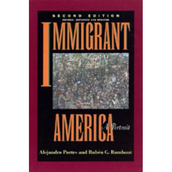 Pre-Owned Immigrant America: A Portrait, Second edition, Revised, Expanded, and Updated (Paperback) 0520207653 9780520207653
