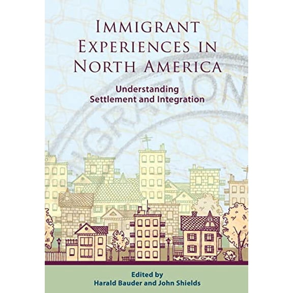 Pre-Owned Immigrant Experiences in North America (Paperback) 1551307146 9781551307145