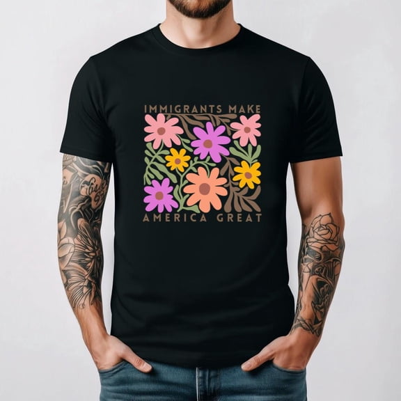 Immigrants Make America Great Retro Wildflower Positive Message T-shirt, up to size 5XL.