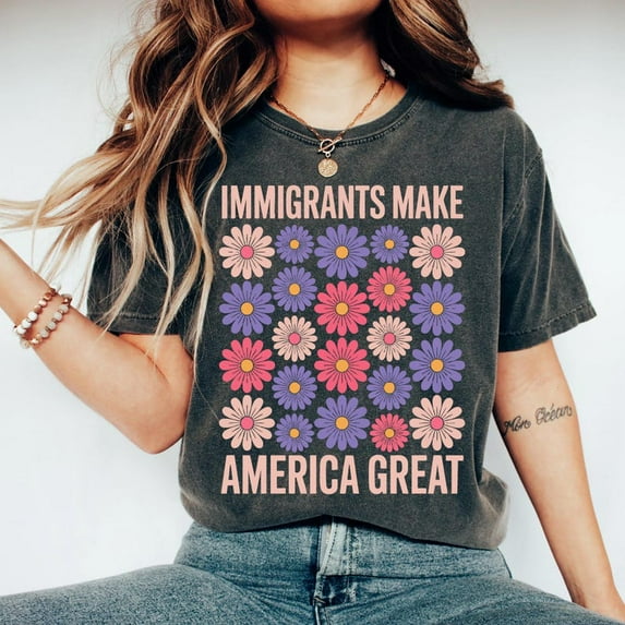 Immigrants Make America Great T-Shirt, Floral Matisse-Inspired Graphic Tee, Pro-Immigration Activism Shirt, Social Justice Gift for Allies