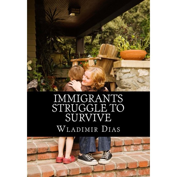 Immigrants Struggle to Survive