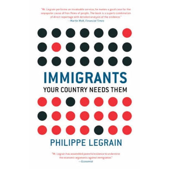 Pre-Owned Immigrants: Your Country Needs Them (Hardcover) 0691134316 9780691134314