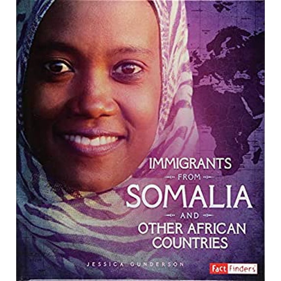 Pre-Owned Immigrants from Somalia and Other African Countries Immigration Today Library Binding Jessica Gunderson