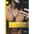 thumbnail image 1 of Immigrants on Grindr: Race, Sexuality and Belonging Online, (Paperback), 1 of 1