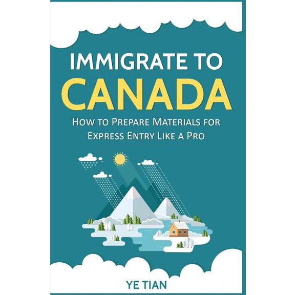 Immigrate to Canada: How to Prepare Materials for Express Entry Like a Pro