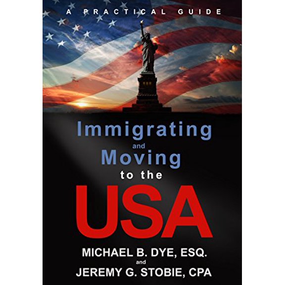 Pre-Owned Immigrating and Moving to the USA: A Practical Guide Paperback