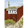 thumbnail image 1 of Pre-Owned Immigration Bans (Paperback) 153450057X 9781534500570, 1 of 1