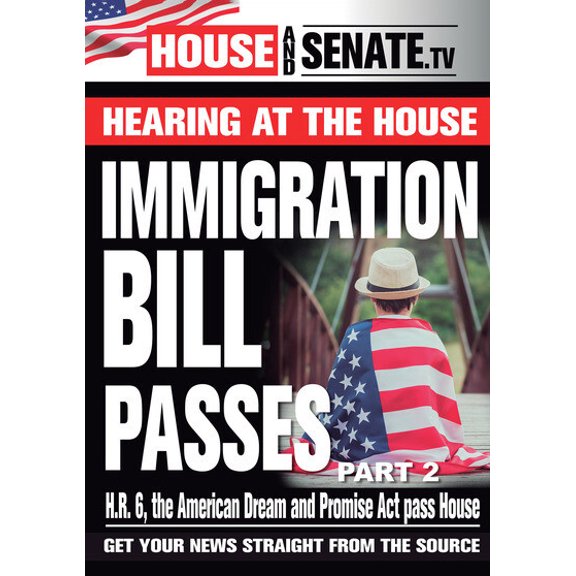 Immigration Bill Passes Part 2