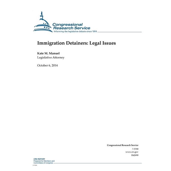 Crs Reports: Immigration Detainers: Legal Issues (Paperback)