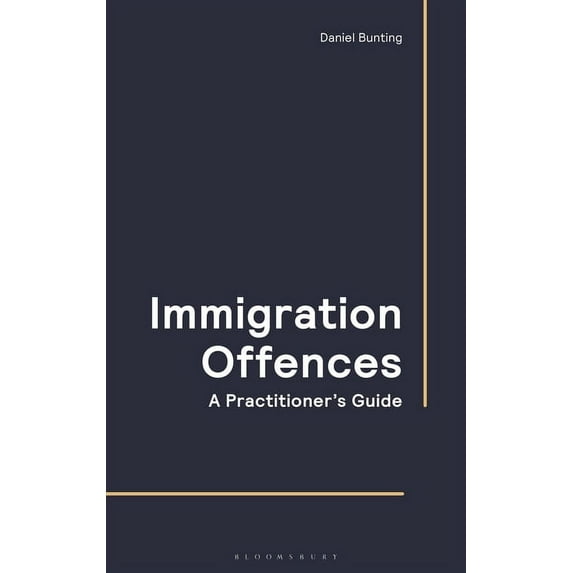 Immigration Offences - A Practitioner's Guide, (Paperback)