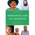 thumbnail image 1 of Immigration and Acculturation: Mourning, Adaptation, and the Next Generation, (Paperback), 1 of 3