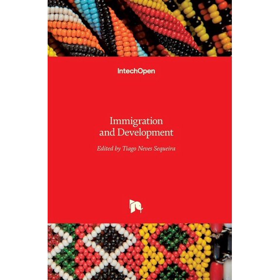 Immigration and Development Hardcover 9535137840 9789535137849 Sequeira, Tiago