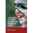 thumbnail image 1 of Immigration and Social Change in the Republic of Ireland, (Paperback), 1 of 1
