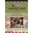 thumbnail image 1 of Immigration and the Transnational Experi The New Americans: Immigrants and Transnationals at Work, (Hardcover), 1 of 1