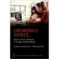 thumbnail image 1 of Immobile Homes : Family Life at a Distance in the Age of Mobile Media, 1 of 1