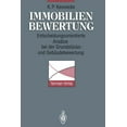 thumbnail image 1 of Immobilienbewertung: Entscheidungsorientierte AnsÃ¤tze Bei Der GrundstÃ¼cks- Und GebÃ¤udebewertung, (Paperback), 1 of 1