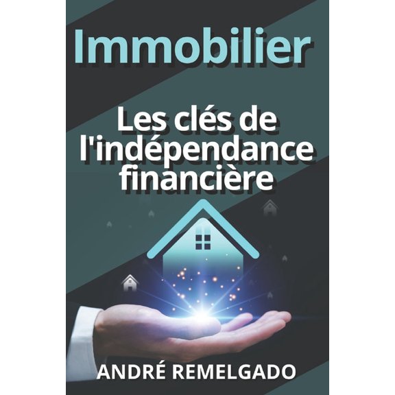 Immobilier Les cls de l'indpendance financire, (Paperback)