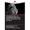 thumbnail image 1 of Immobilisation et anesthÃ©sie des lions d'Asie (Panthera Leo Persica), (Paperback), 1 of 1