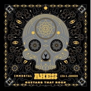 Immortal Axes Guitars That Rock, Hardcover