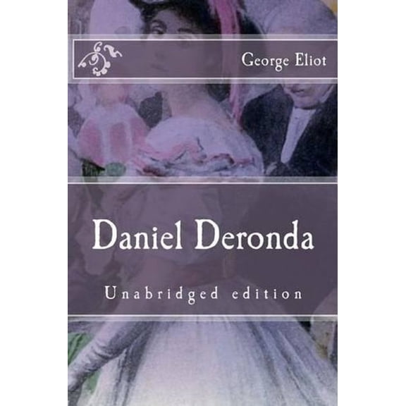 Immortal Classics: Daniel Deronda: Unabridged edition (Paperback)