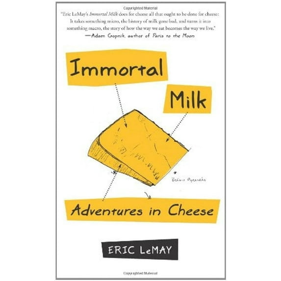 Pre-Owned Immortal Milk: Adventures in Cheese (Hardcover) 1439153043 9781439153048