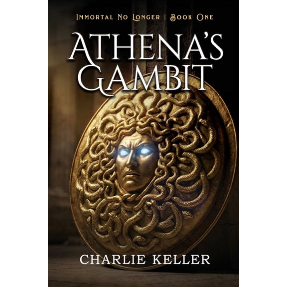 Immortal No Longer Athena's Gambit: Book One, Book 1, (Paperback)