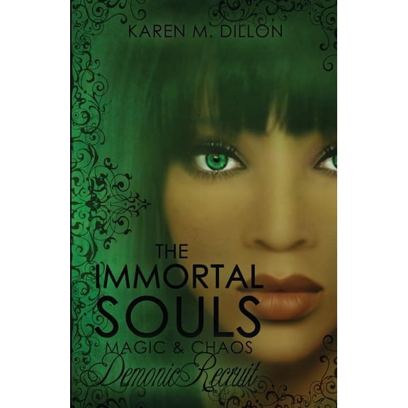 Immortal Souls Demonic Recruit: The Immortal Souls: Magic & Chaos, Book 3, (Paperback)
