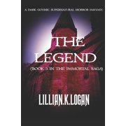 Immortal The Legend Book 3 In the Immortal Saga, Book 3, Paperback