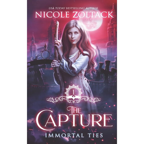 Immortal Ties: The Capture : A Medieval Vampire Romance (Series #1) (Paperback)