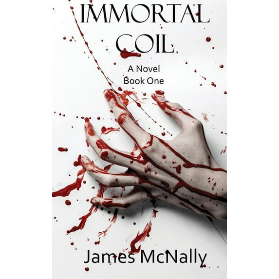 Immortal Trilogy Immortal Coil, Book 1, (Hardcover)