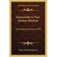 thumbnail image 1 of Immortality In Post-Kantian Idealism: The Ingersoll Lecture 1925 (Paperback), 1 of 1