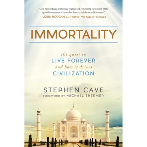 Pre-Owned Immortality: The Quest to Live Forever and How It Drives Civilization (Paperback) 1510716157 9781510716155