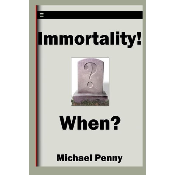 Immortality! When?, (Paperback)