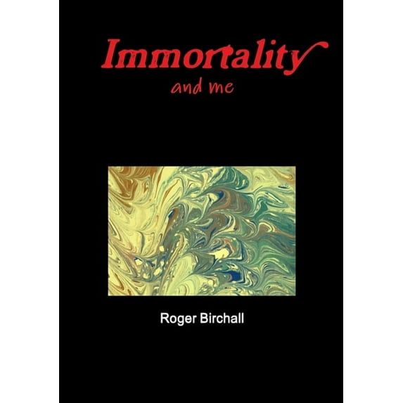 Immortality and me, (Paperback)