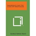 thumbnail image 1 of Immortality and the Cause of Spiritualism, 1 of 1