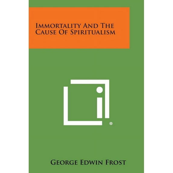 Immortality and the Cause of Spiritualism